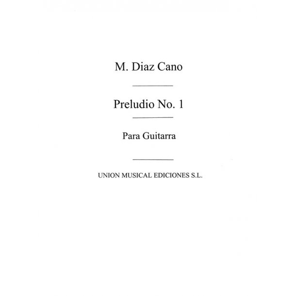 Diaz Cano: Preludio No1 for Guitar