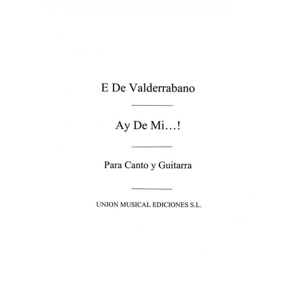Valderrabano: Ay De Mi Romance Viejo (Azpiazu) for Voice and Guitar