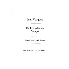 Vazquez: De Los Alamos Vengo (Azpiazu) for Voice and Guitar