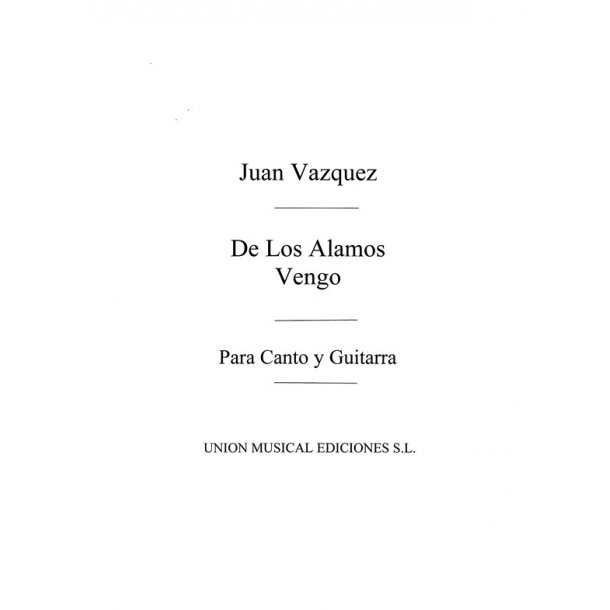 Vazquez: De Los Alamos Vengo (Azpiazu) for Voice and Guitar