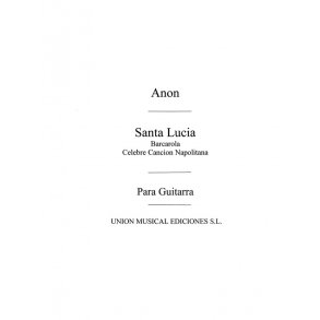 Anonimo:: Santa Lucia Cancion Napolitana (Garcia Velasco) for Guitar