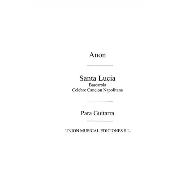 Anonimo:: Santa Lucia Cancion Napolitana (Garcia Velasco) for Guitar