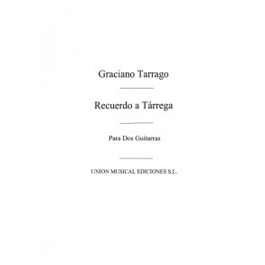 Tarrago: Recuerdo A Tarrega for 2 Guitars