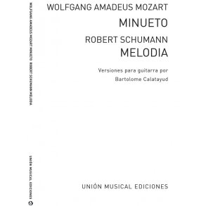 Mozart: Don Juan Minueto/Schumann Melodia (Calatayud) for Guitar