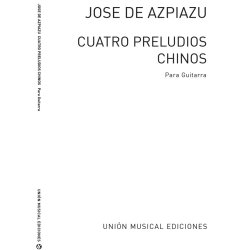 Azpiazu: Cuatro Preludios Chinos for Guitar