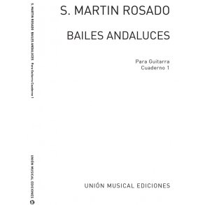 Santiago Martin Rosado: Bailes Andaluces Volume 1 for Guitar