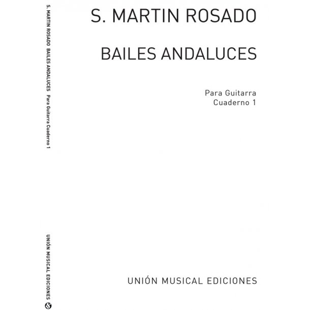 Santiago Martin Rosado: Bailes Andaluces Volume 1 for Guitar