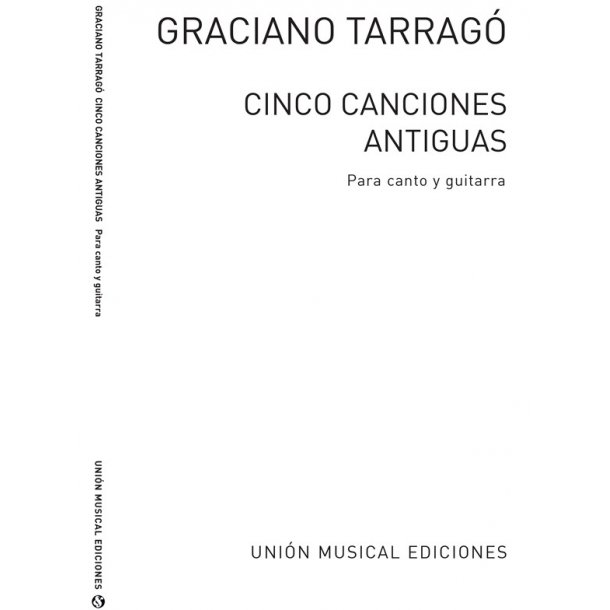 Tarrago: Cinco Canciones Antiguas for Voice and Guitar