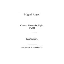 Miguel Angel: Cuatro Piezas del Siglo XVIII for Guitar