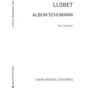 Schumann: Album (Llobet) for Guitar