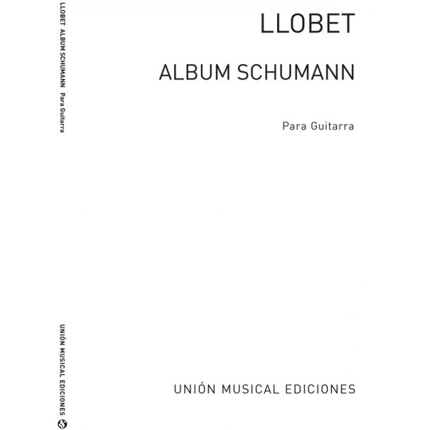 Schumann: Album (Llobet) for Guitar