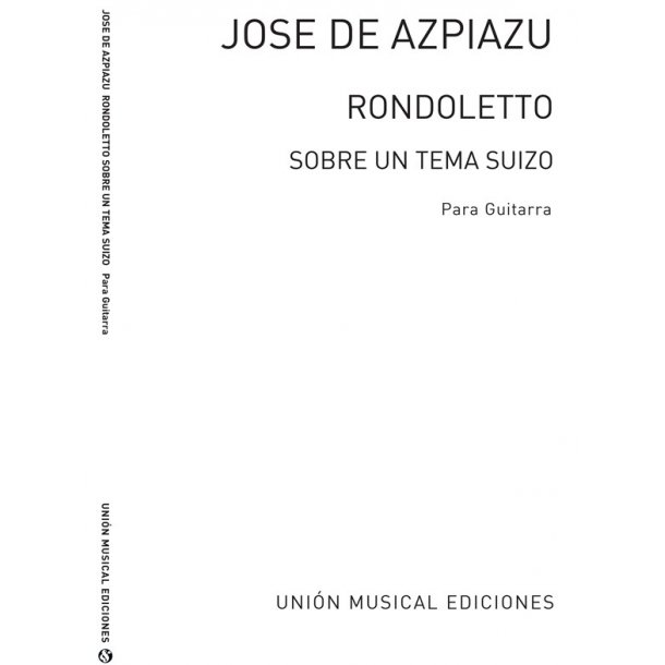 Azpiazu: Rondoletto Sobre Un Tema Suizo for Guitar