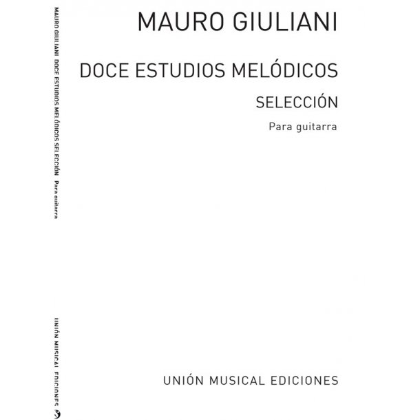 Giuliani: Doce Estudios Melodicos Op.48 (R Sainz De La Maza)