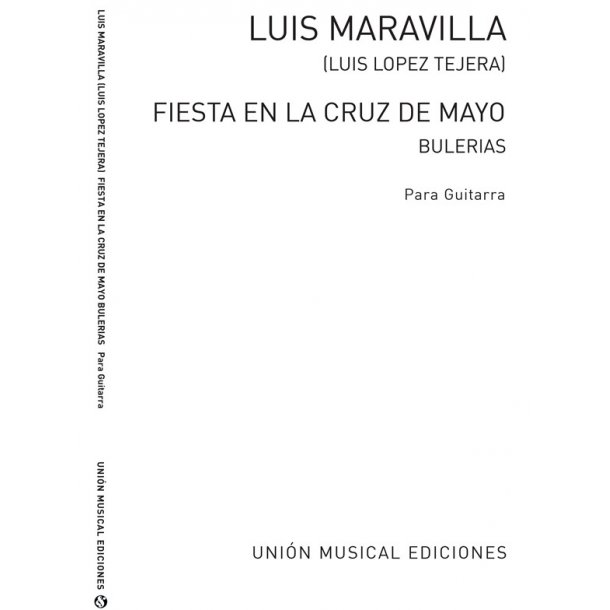 Maravilla: Fiesta En La Cruz De Mayo Bulerias for Guitar