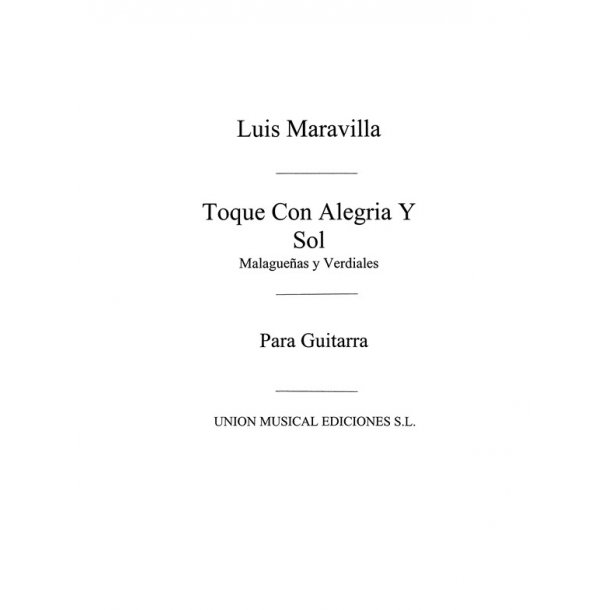 Maravilla: Toque Con Alegria Y Sol Malaguenas Y Verdiales for Guitar