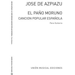 Azpiazu: El Pano Moruno Celebre Cancion Popular Espanola for Guitar