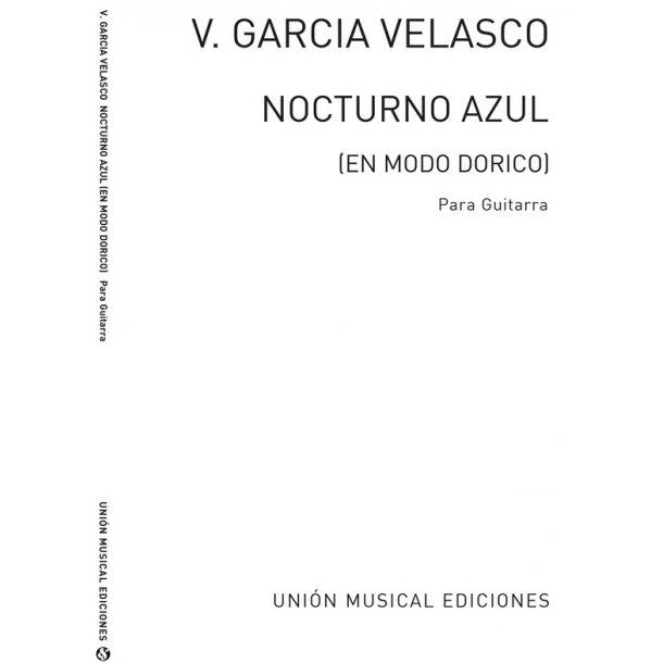 Garcia Velasco Nocturno Azul En Modo Dorico for Guitar