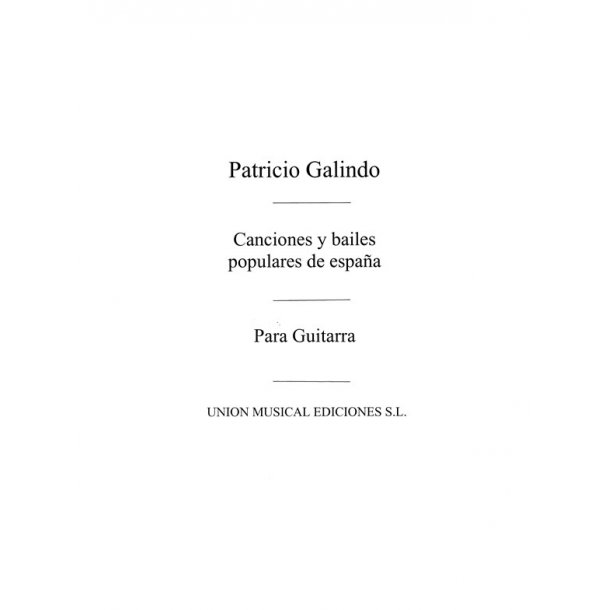 Galindo: Canciones Y Bailes Populares De Espana Guitar