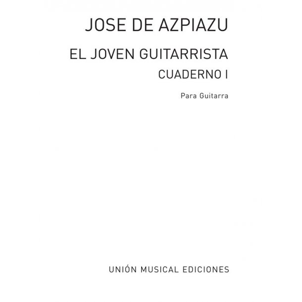 Azpiazu: El Joven Guitarrista Volume 1 for Guitar