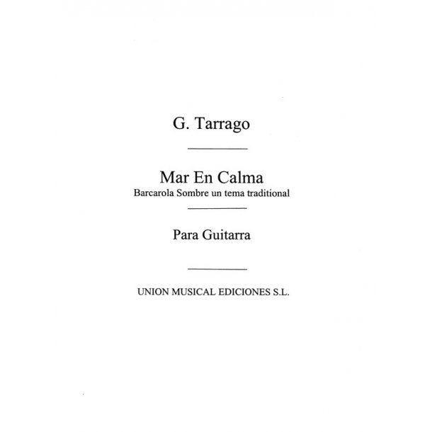 Tarrago: Mar En Calma Barcarola for Guitar