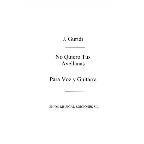 Guridi: No Quiero Tus Avellanas (Tarrago)