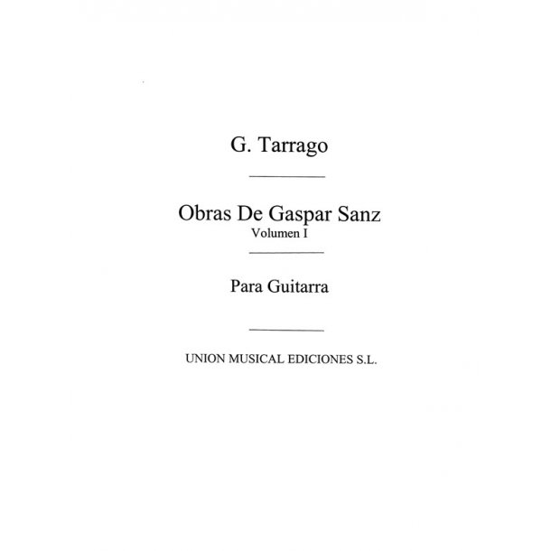 Sanz Obras De Gaspar Sanz Volume 1 (tarrago) Guitar