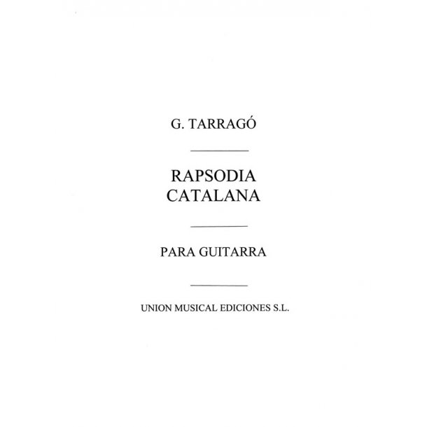 Tarrago: Rapsodia Catalana for Guitar