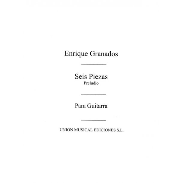 Granados: Preludio De Seis Piezas Sobre Cantos Pplrs Esp (Azpiazu) for Guitar