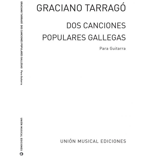 Tarrago: Dos Canciones Populares Gallegas for Guitar