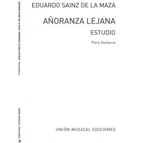 Sainz De La Maza, E Anoranza Lejana Estudio Guitar