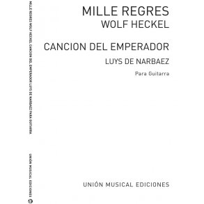 Narvaez: Cancion Del Emperador (Narvaez) y Mille Regres (Heckel) (Azpiazu) for Guitar