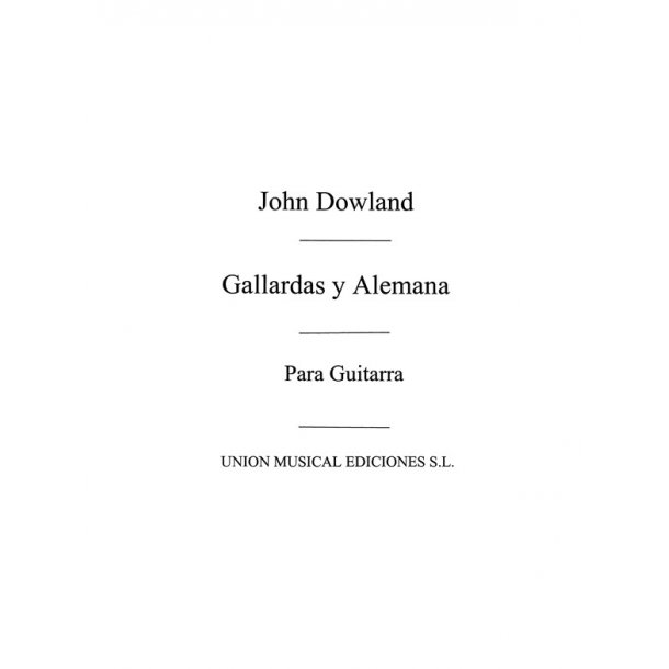 Dowland: Gallardas Y Alemana (R Sainz De La Maza) Guitar