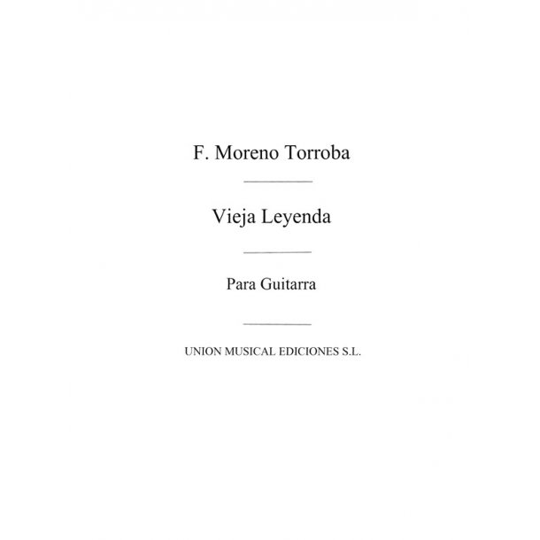 Moreno Torroba: Vieja Leyenda