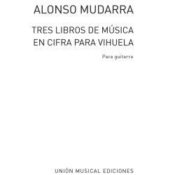 Mudarra Tres Libros De Musica En Cifra Para Vihuela (tarrago) Guitar
