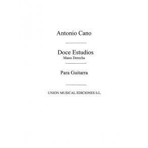 Cano: Doce Estudios para guitarra Mano Derecha (Balaguer) for Guitar