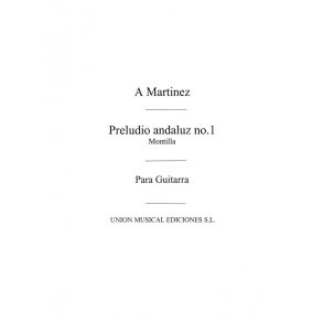 Martinez: Preludio Andaluz No.1 for Guitar