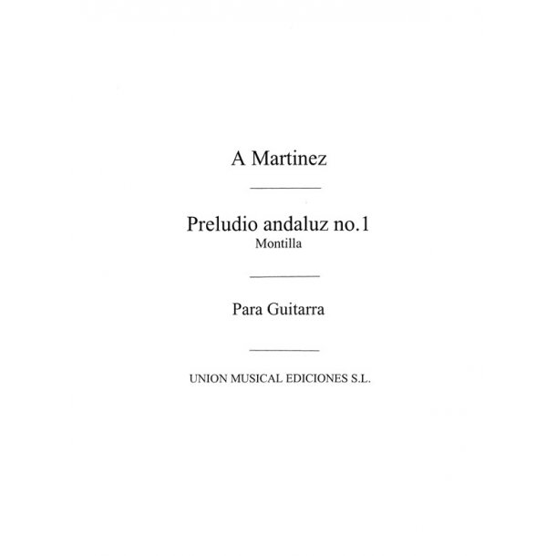 Martinez: Preludio Andaluz No.1 for Guitar