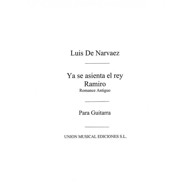 Narvaez: Ya Se Asienta El Rey Ramiro Romance Antiguo for Guitar