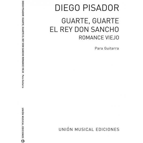 Pisador: Guarte, Guarte El Rey Don Sancho - Romance Viejo for Guitar
