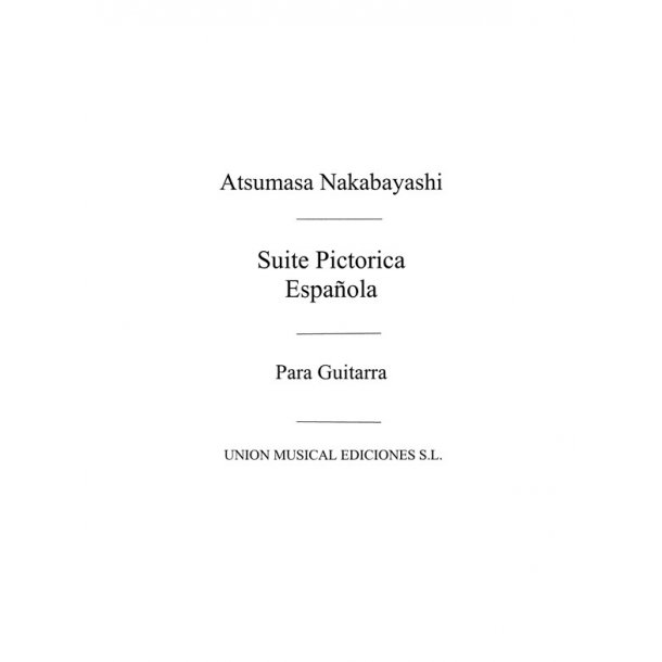 Nakabayashi: Suite Pictorica Espanola for Guitar