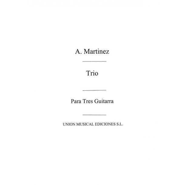 Martinez: Trio for 3 Guitars