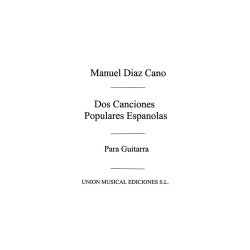 Diaz Cano: Dos Canciones Populares Espanola for Guitar