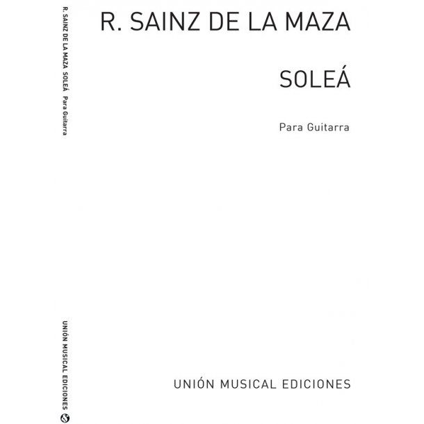Sainz De La Maza, R: Solea for Guitar