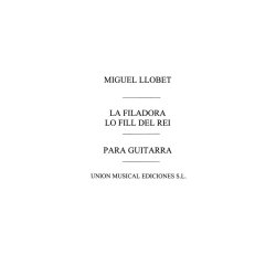Llobet: La Filadora/ Lo Fill Del Rei for Guitar