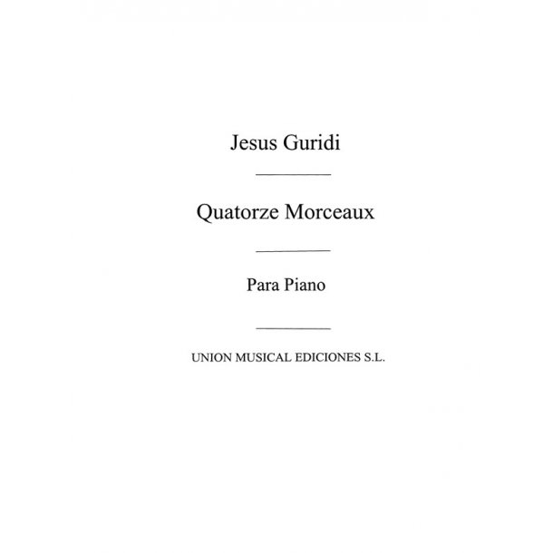 Guridi: Quatorce Morceaux for Piano