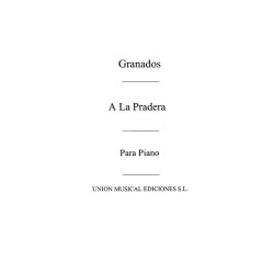 Granados: A La Pradera for Piano