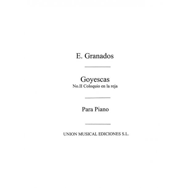 Granados: Coloquio En La Reja No.2 From Goyescas for Piano