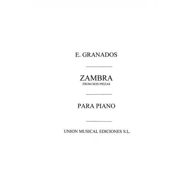 Granados: Zambra De Seis Piezas Sobre Cantos Pop. Espnoles for Piano