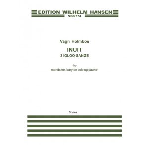 Inuit, 3 Igloo-sange, Op.69