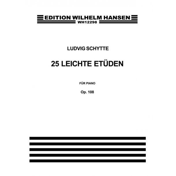 Ludvig Schytte: 25 Leichte Etuden Fur Piano